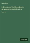 Publications of the Massachusetts Hom¿opathic Medical Society