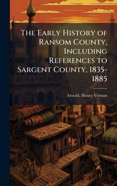 Cover The Early History of Ransom County, Including References to Sargent County, 1835-1885