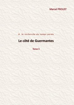 Le côté de Guermantes Le côté de Guermantes