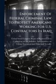 Enforcement Of Federal Criminal Law To Protect Americans Working For U.S. Contractors In Iraq Enforcement Of Federal Criminal Law To Protect Americans Working For U.S. Contractors In Iraq