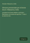 Discurso prononciado por el Doctor Don D. Villanueva y Solis