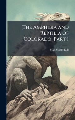 The Amphibia and Reptilia of Colorado, Part 1 Cover The Amphibia and Reptilia of Colorado, Part 1