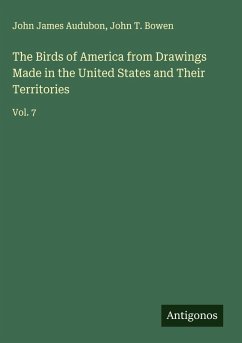 The Birds of America from Drawings Made in the United States and Their Territories Cover The Birds of America from Drawings Made in the United States and Their Territories