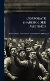 Corporate Shareholder Meetings Corporate Shareholder Meetings