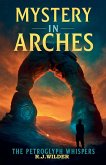 Mystery in Arches Mystery in Arches