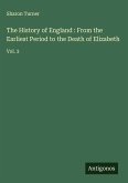 The History of England : From the Earliest Period to the Death of Elizabeth