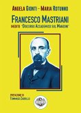 Francesco Mastriani. Inedito 'Discorso accademico sul Manzoni' Francesco Mastriani. Inedito 'Discorso accademico sul Manzoni'