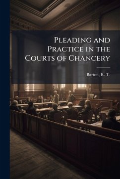 Cover Pleading and Practice in the Courts of Chancery