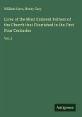 Lives of the Most Eminent Fathers of the Church that Flourished in the First Four Centuries