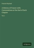 A History of France: with Conversations at the End of Each Chapter
