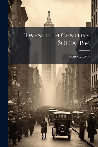 Twentieth Century Socialism Twentieth Century Socialism