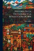 Historia De La Dictadura Y La RevoluciÃ3n De 1891