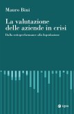 La valutazione delle aziende in crisi. Dalla sottoperformance alla liquidazione