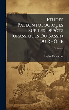 Cover Etudes PalÃ(c)ontologiques Sur Les DÃ(c)pÃ´ts Jurassiques Du Bassin Du RhÃ´ne