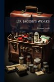 Dr. Jacobi's Works