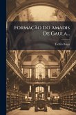 FormaçÃ£o Do Amadis De Gaula...