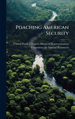 Poaching American Security