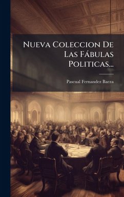 Cover Nueva Coleccion De Las Fàbulas Politicas...