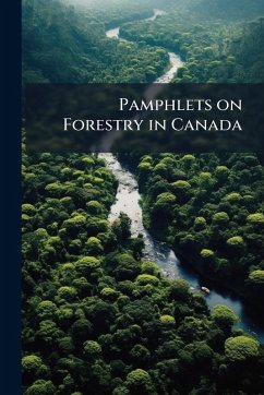 Cover Pamphlets on Forestry in Canada