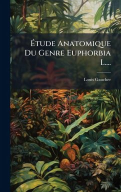 Cover Ã‰tude Anatomique Du Genre Euphorbia L....