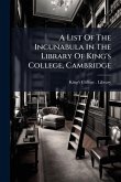 A List Of The Incunabula In The Library Of King's College, Cambridge