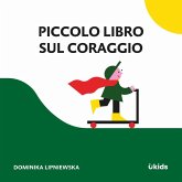 Piccolo libro sul coraggio Piccolo libro sul coraggio