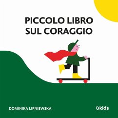 Piccolo libro sul coraggio - Lipniewska, Dominika