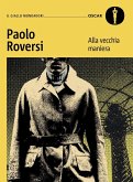 Alla vecchia maniera. Il primo caso del commissario Botero Alla vecchia maniera. Il primo caso del commissario Botero