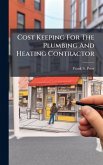 Cost Keeping For The Plumbing And Heating Contractor