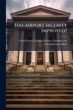 Has Airport Security Improved? Has Airport Security Improved?