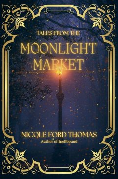 Tales From the Moonlight Market - Thomas, Nicole Ford