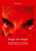 Auge um Auge Auge um Auge