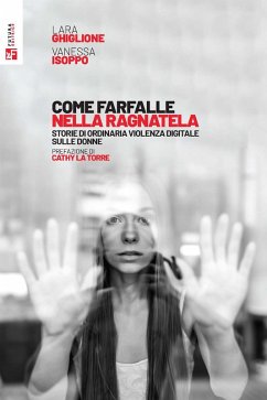 Cover Come farfalle nella ragnatela. Storie di ordinaria violenza digitale sulle donne
