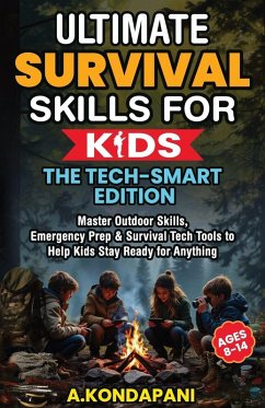 Cover Ultimate Survival Skills for Kids-The Tech-Smart Edition
