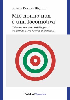 Cover Mio nonno non è una locomotiva. Chiasso e la memoria della guerra tra grande storia e destini individuali