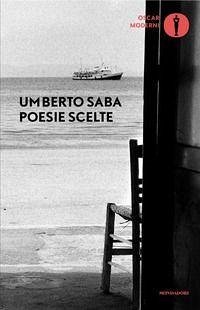 Poesie scelte - Saba, Umberto