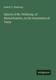 Speech of Mr. Winthrop, of Massachusetts, on the Annexation of Texas