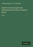 Reports of Cases Argued and Determined in the Court of Queen's Bench