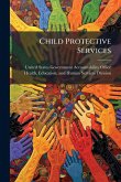 Child Protective Services Child Protective Services
