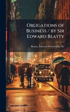 Cover Obligations of Business / by Sir Edward Beatty