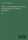 History of the Great Reformation of the Sixteenth Century in Germany, Switzerland