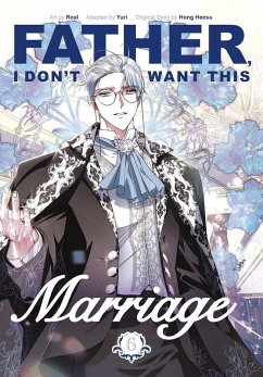 Cover Father, I Don't Want This Marriage, Vol. 6 (eBook, ePUB)