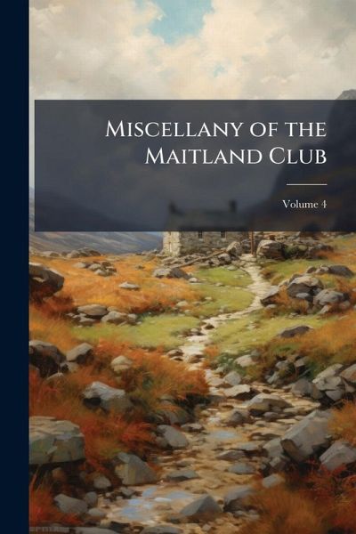 Miscellany of the Maitland Club Miscellany of the Maitland Club