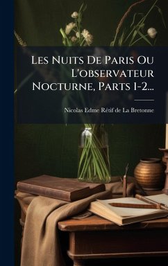Cover Les Nuits De Paris Ou L'observateur Nocturne, Parts 1-2...