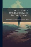 Intelligence, Surveillance, and Reconnaissance Intelligence, Surveillance, and Reconnaissance