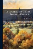 Le Mystère Des Droits Feodaux DÃ(c)voilÃ(c)...