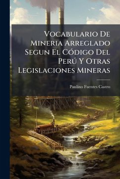 Cover Vocabulario De Mineria Arreglado Segun El CÃ3digo Del PerÃ° Y Otras Legislaciones Mineras