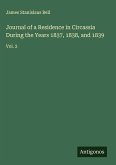 Journal of a Residence in Circassia During the Years 1837, 1838, and 1839 Journal of a Residence in Circassia During the Years 1837, 1838, and 1839