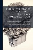 Hybrid Technologies For Medium- To Heavy-duty Commercial Trucks Hybrid Technologies For Medium- To Heavy-duty Commercial Trucks