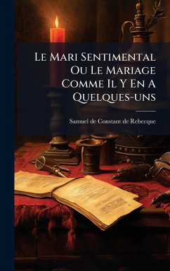 Cover Le Mari Sentimental Ou Le Mariage Comme Il Y En A Quelques-uns